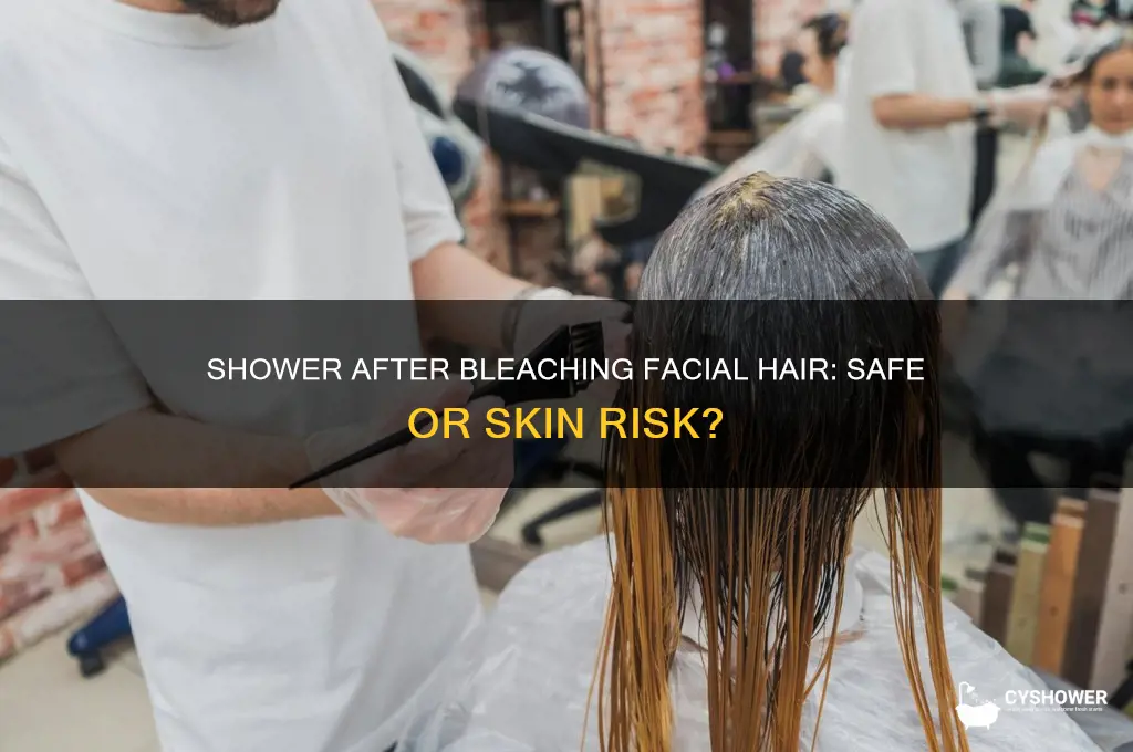 can you take a shower after bleaching facial hair