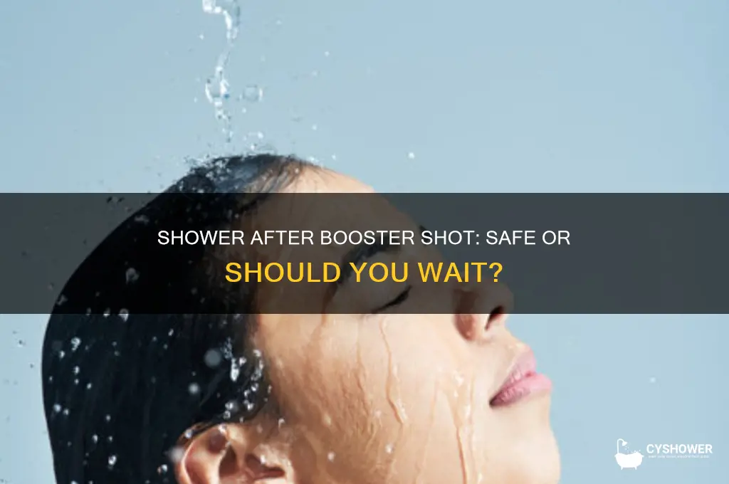 can you take a shower after booster shot