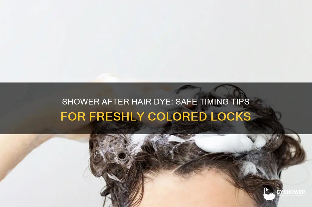 can you take a shower after dying your hair