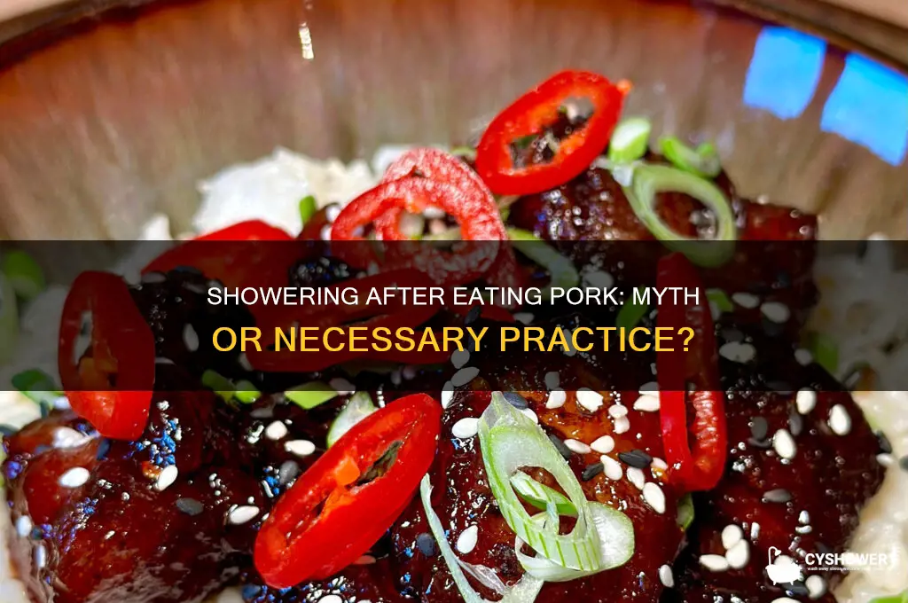 can you take a shower after eating pork