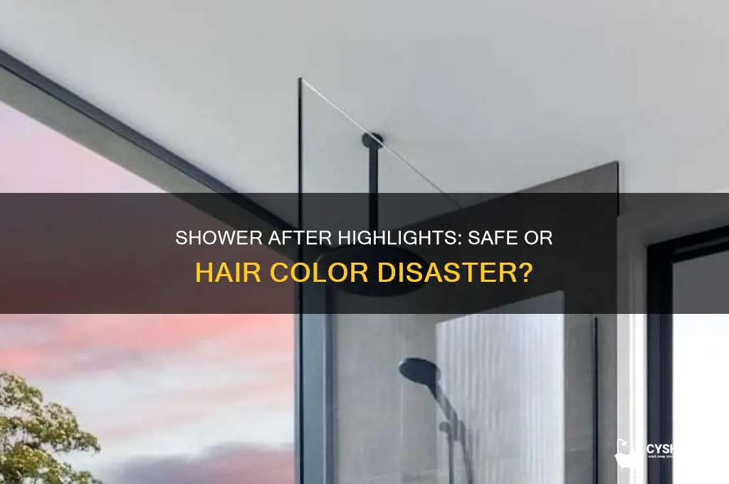 can you take a shower after getting highlights