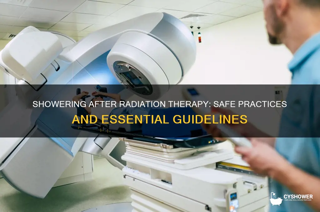 can you take a shower after radiation therapy