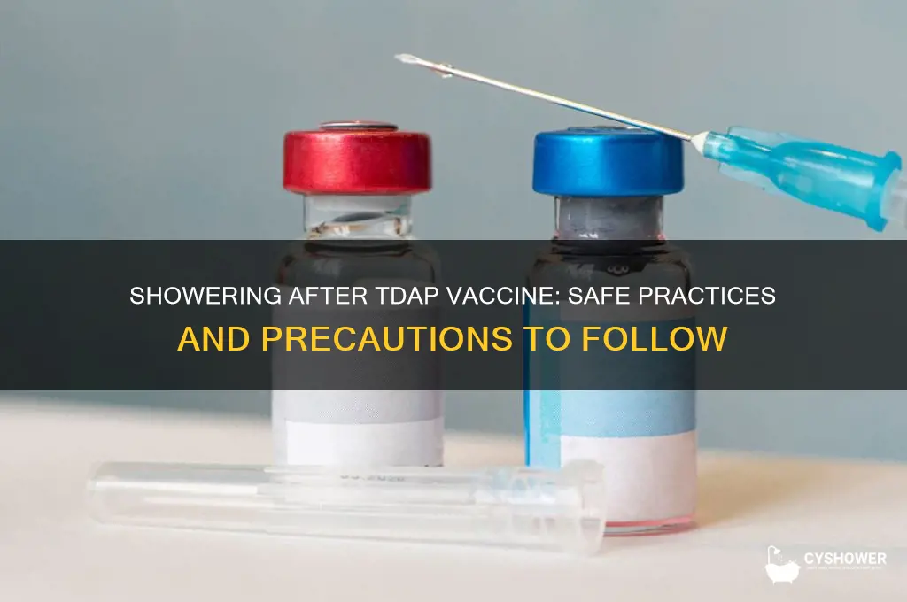can you take a shower after tdap vaccine