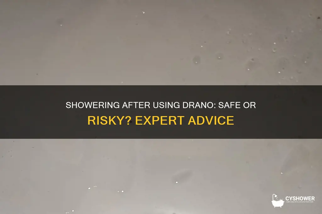 can you take a shower after using drano