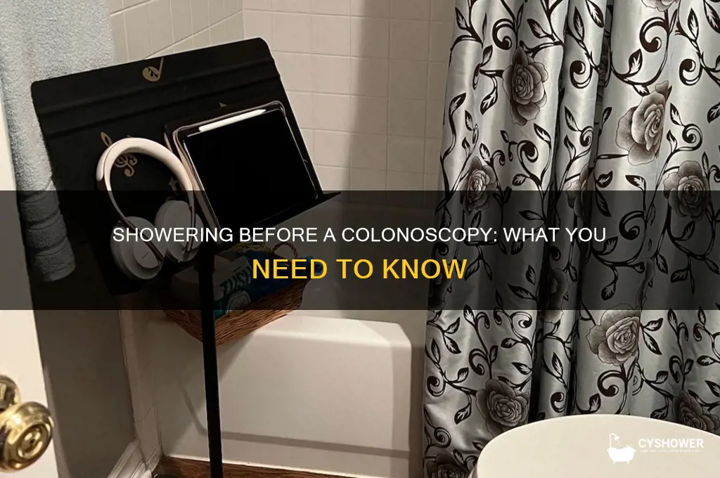 can you take a shower before a colonoscopy