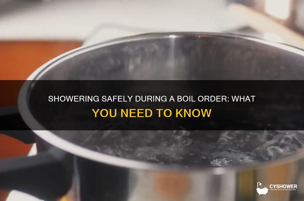 can you take a shower during a boil order