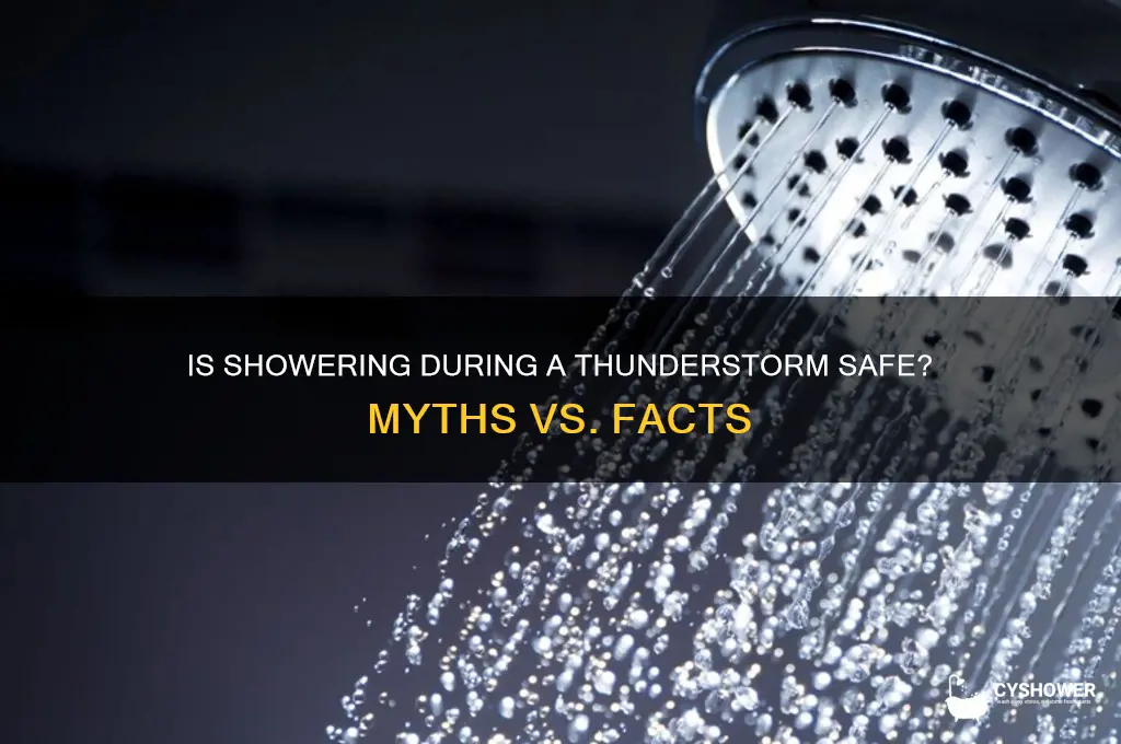 can you take a shower during a thinderstorm