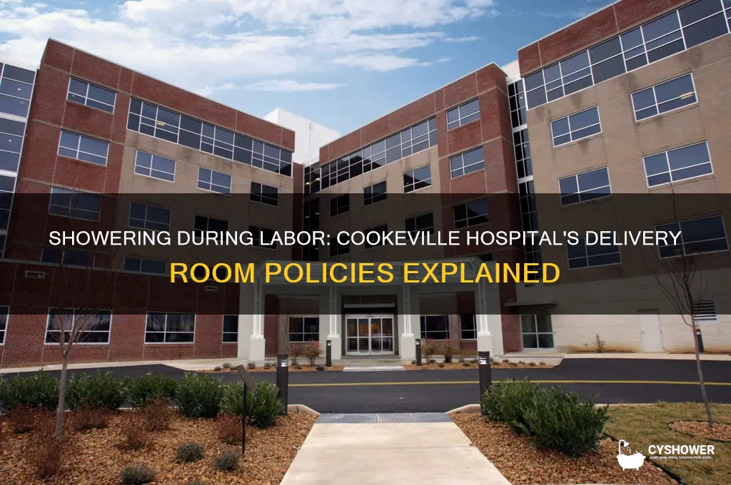 can you take a shower during delivery in cookeville hospital