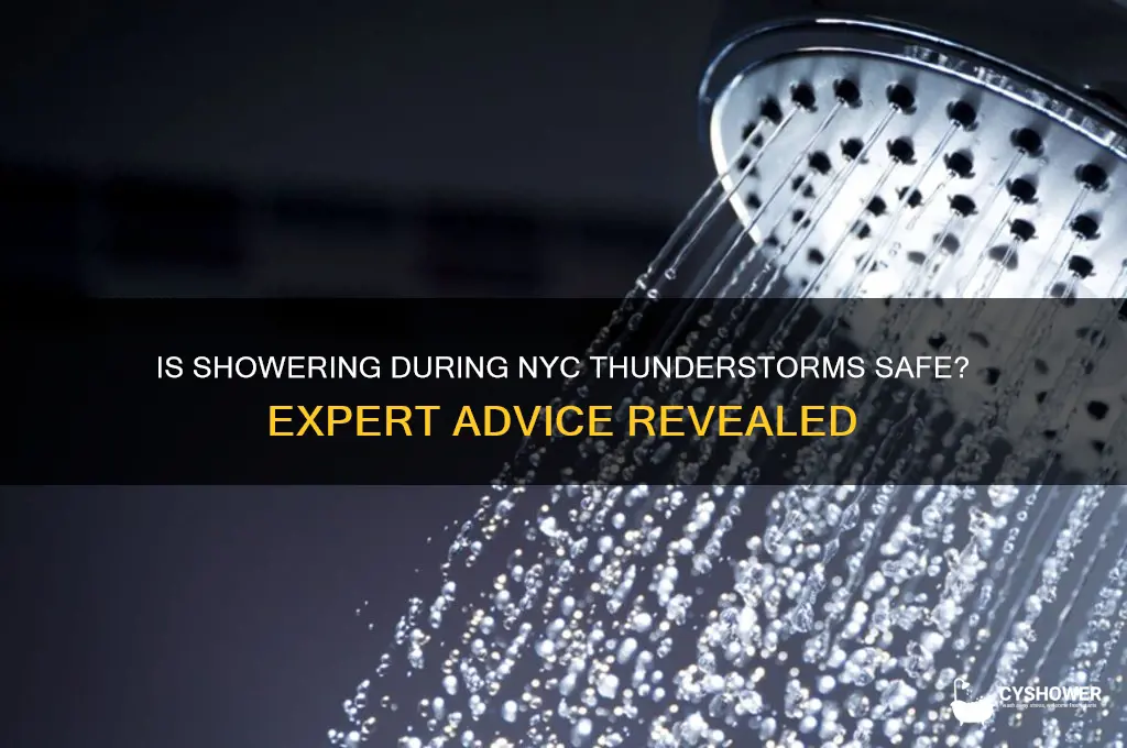 can you take a shower in a thunderstorm nyc