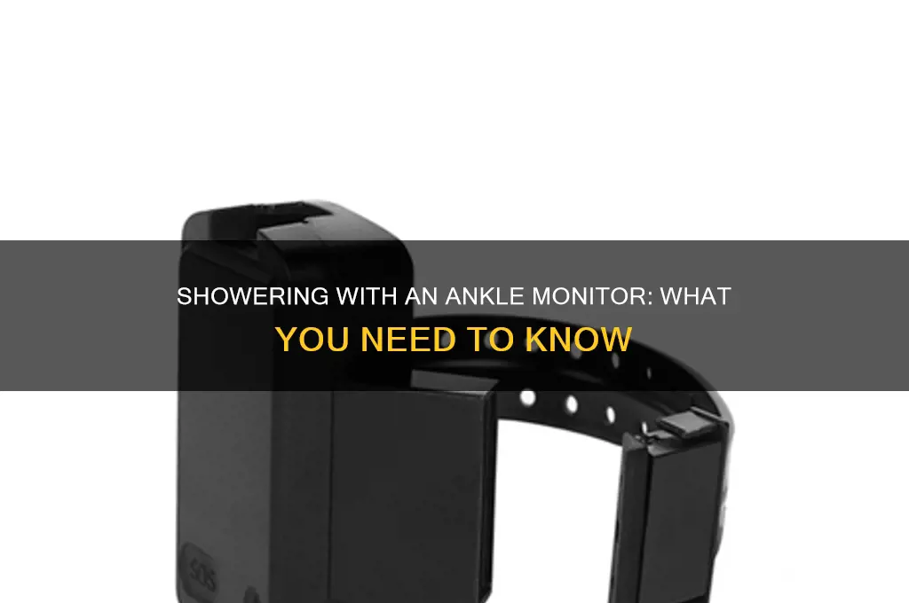 can you take a shower with a ankle monitor
