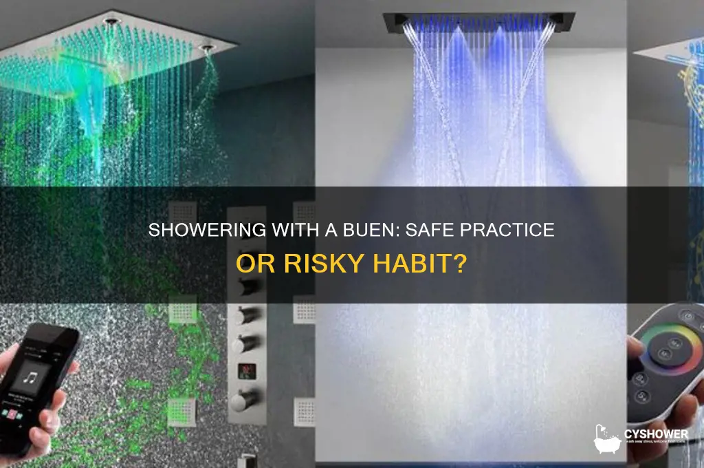 can you take a shower with a buen