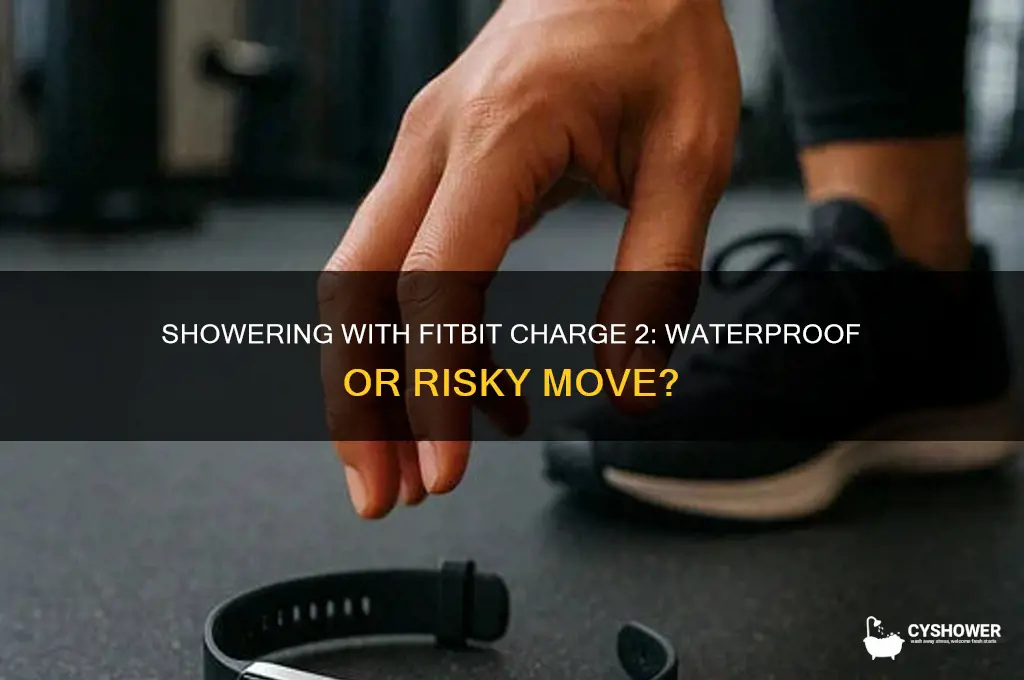 can you take a shower with a charge 2