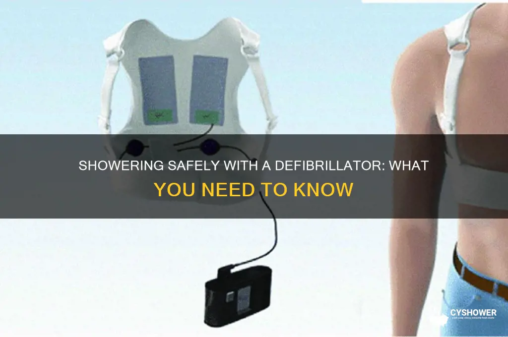 can you take a shower with a defibrillator