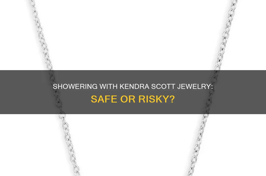 can you take a shower with a kendra scott necklace