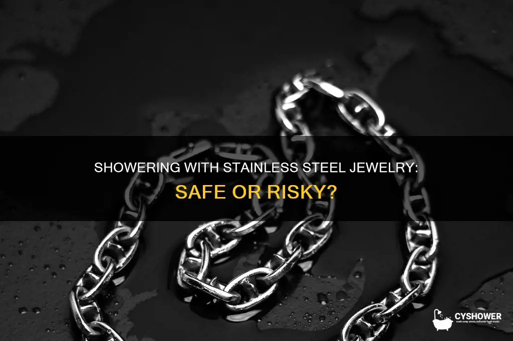 can you take a shower with a stainless steel necklace