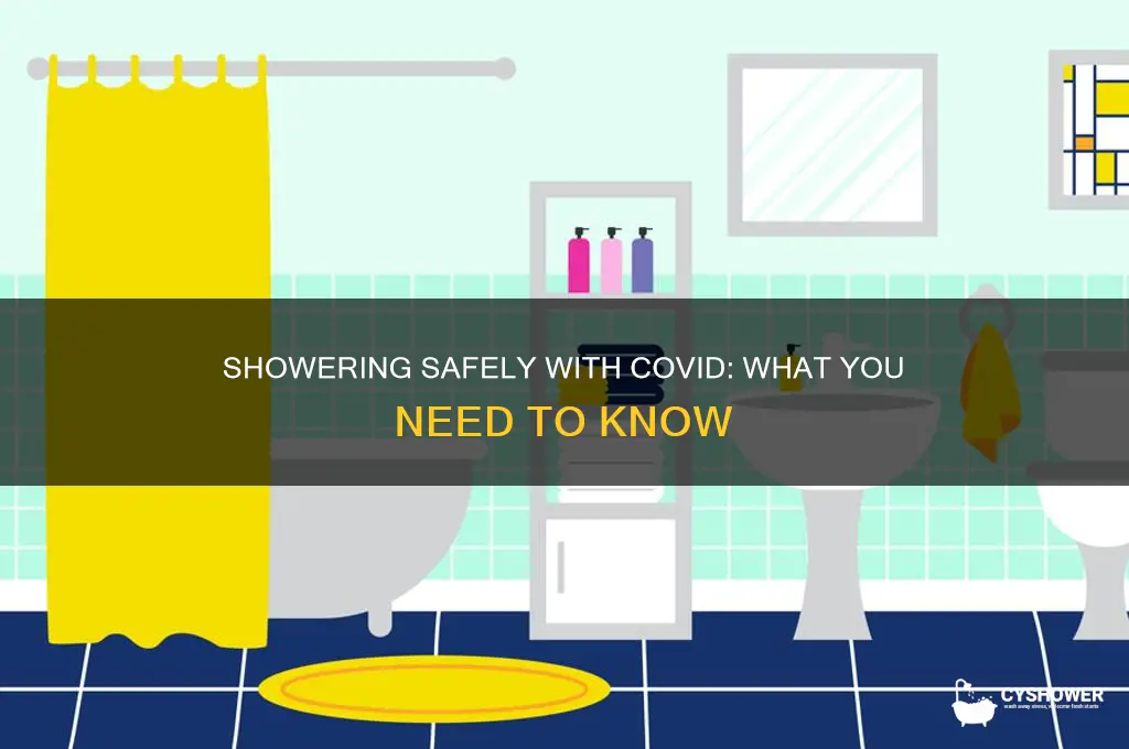 can you take a shower with covid