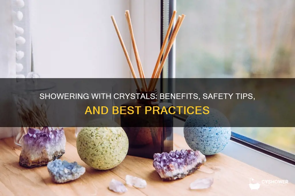 can you take a shower with crystals