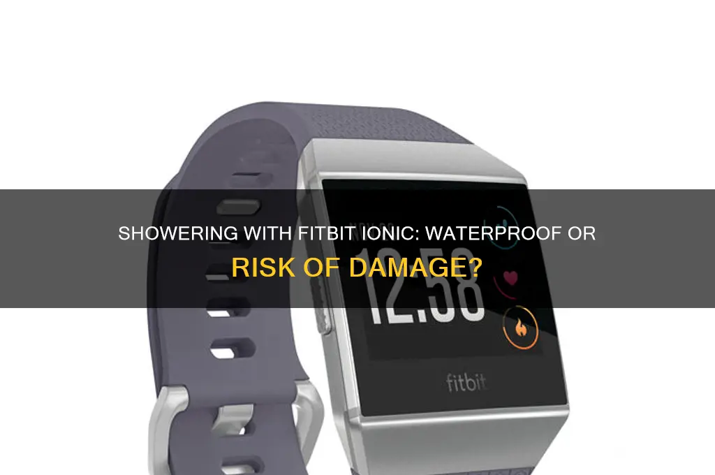 can you take a shower with fitbit ionic