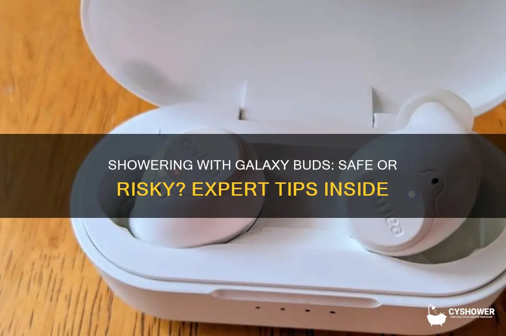 can you take a shower with galaxy buds