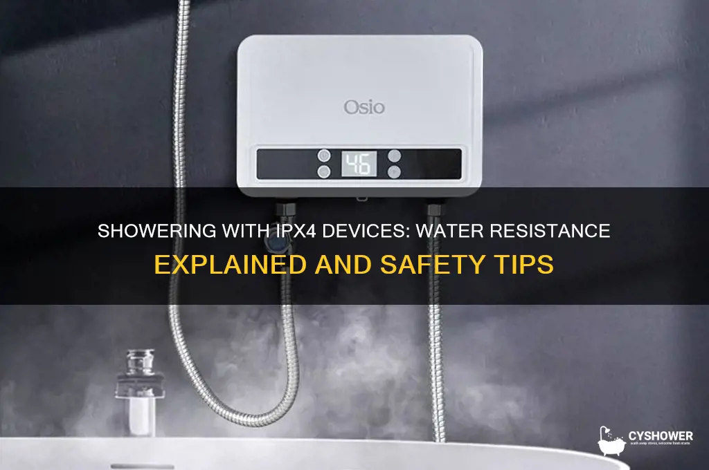 can you take a shower with ipx4