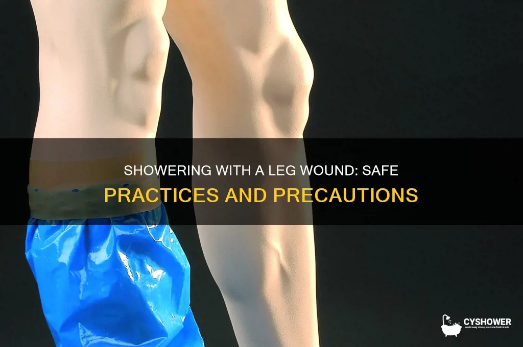 can you take a shower with leg wound