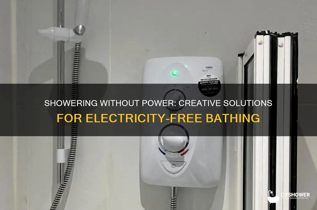 can you take a shower with no electricity