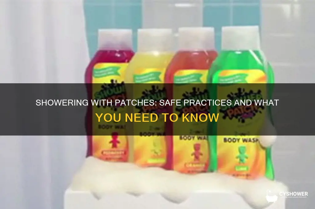 can you take a shower with patches