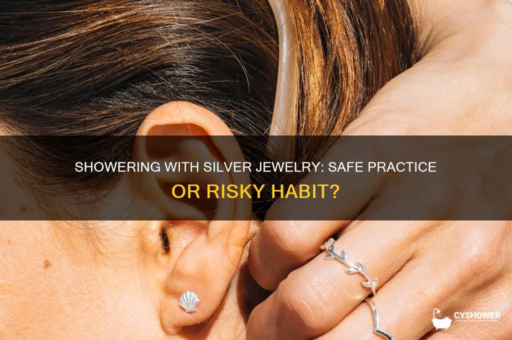 can you take a shower with silver jewlery