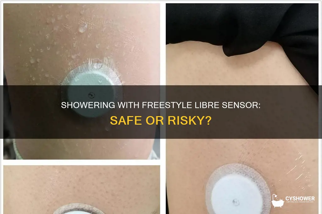 can you take a shower with the freestyle libre sensor