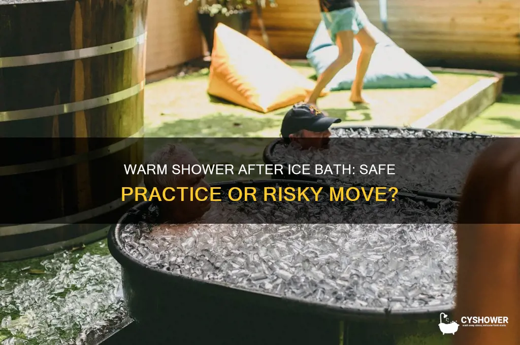 can you take a warm shower after an ice bath