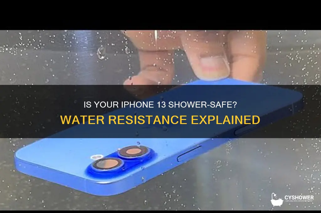 can you take an iphone 13 in the shower