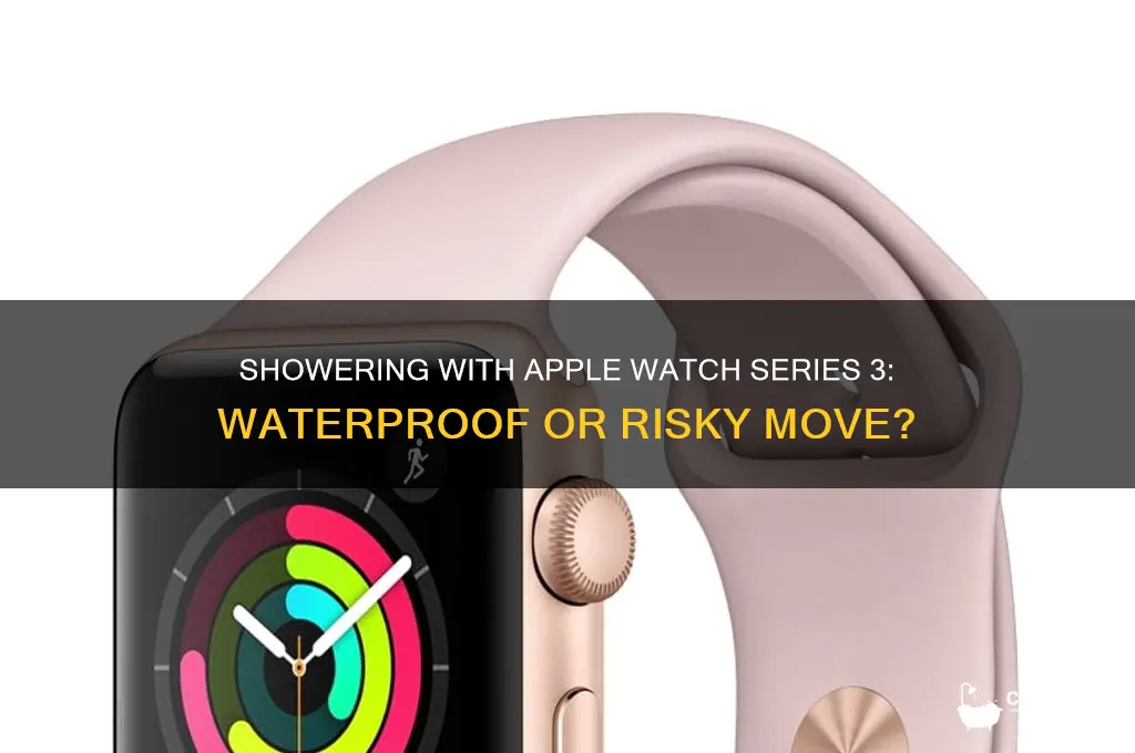 can you take apple watch series 3 in shower