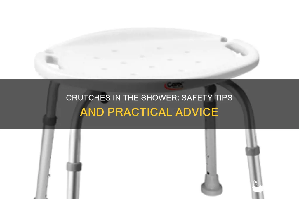 can you take crutches in the shower