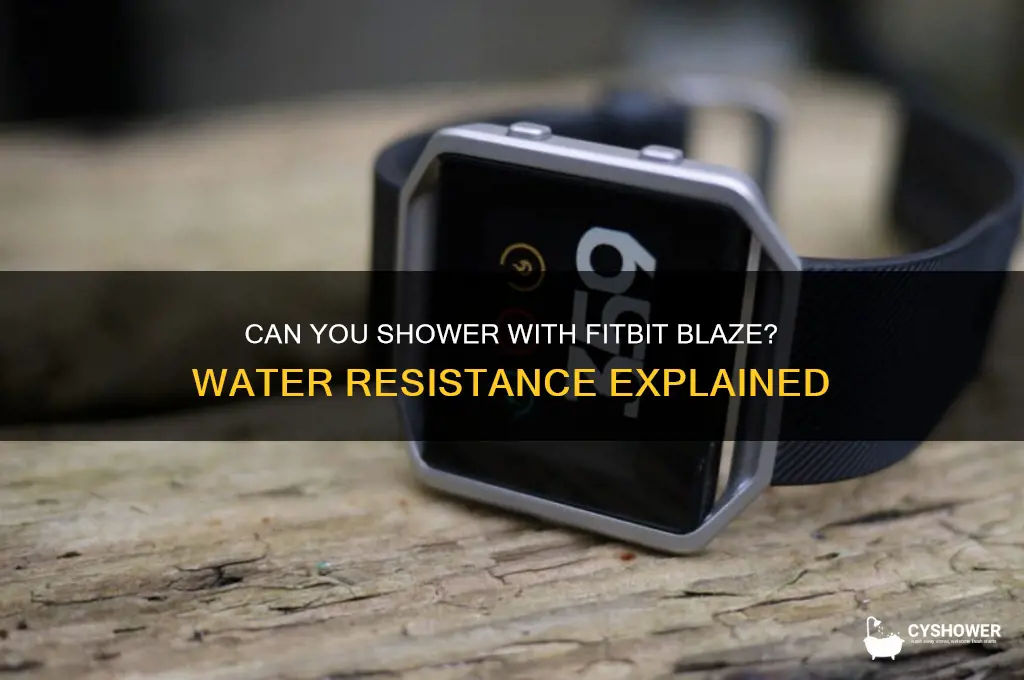can you take fitbit blaze into shower