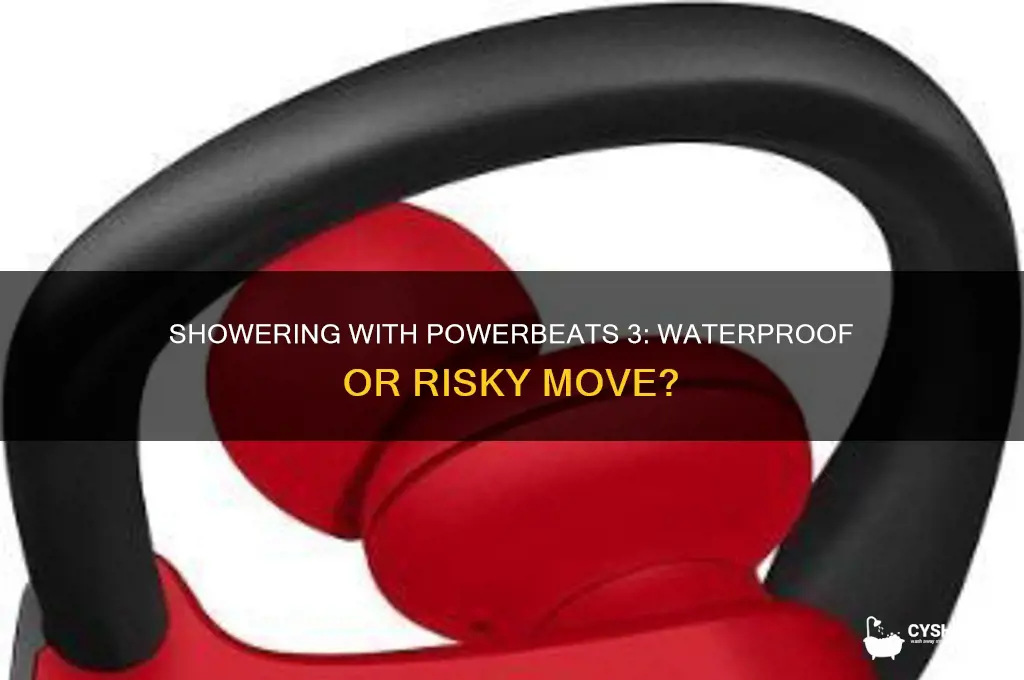 can you take powerbeats 3 in the shower