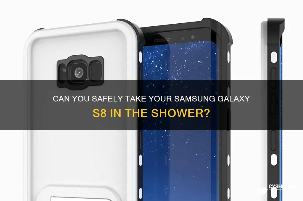 can you take s8 in shower