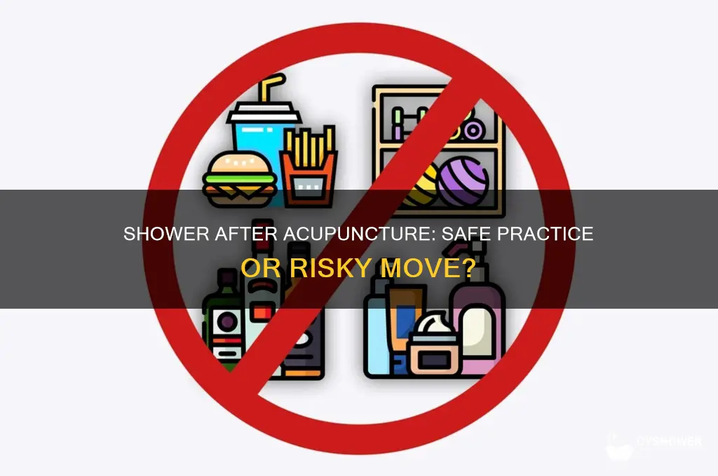 can you take shower after acupuncture