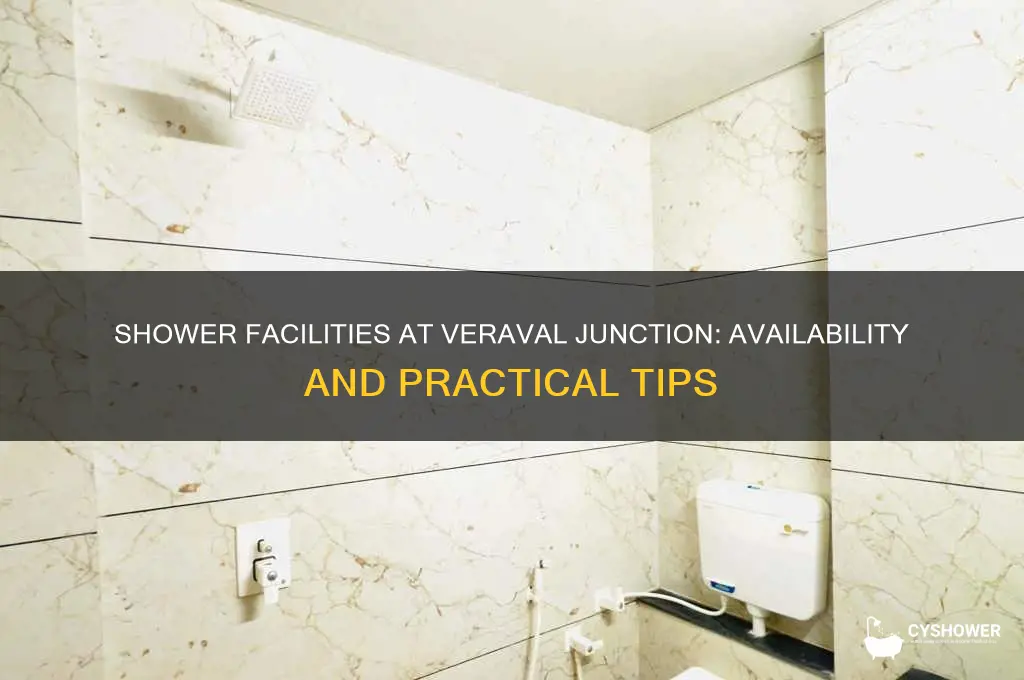 can you take shower at veraval junction