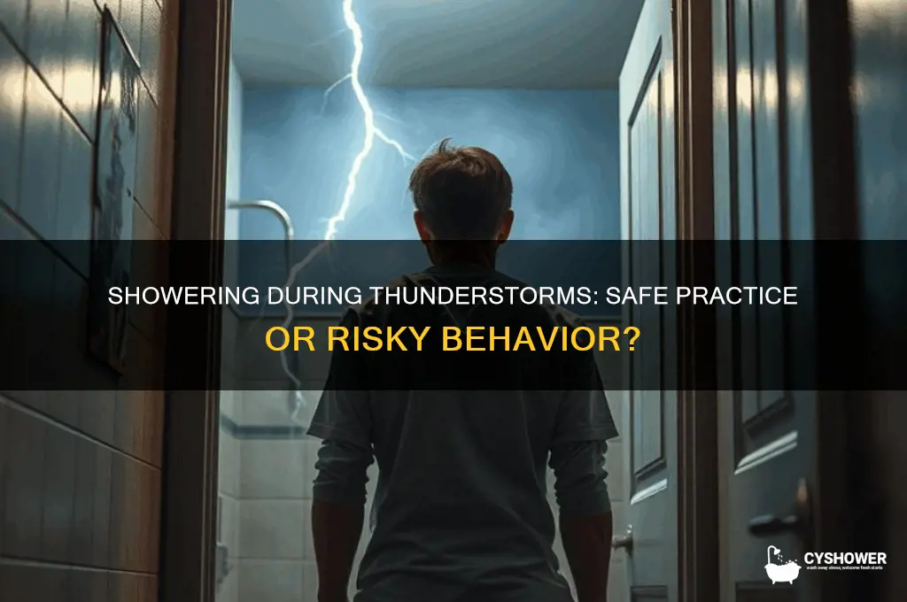 can you take shower during thunderstorm