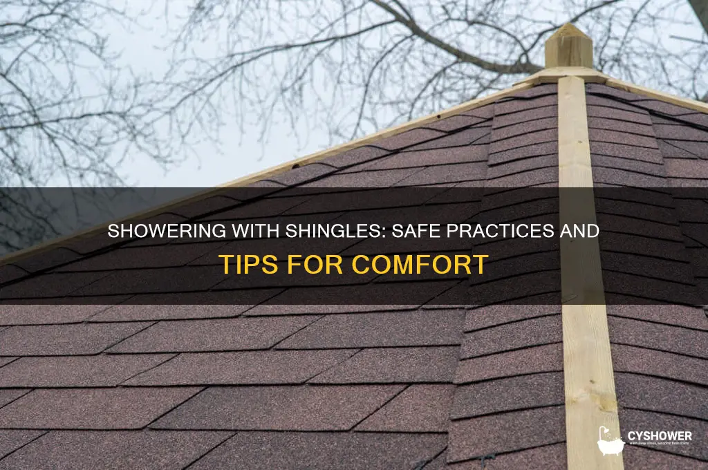 can you take shower with shingles