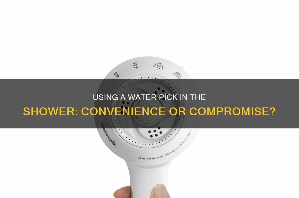 can you take water pick in shower