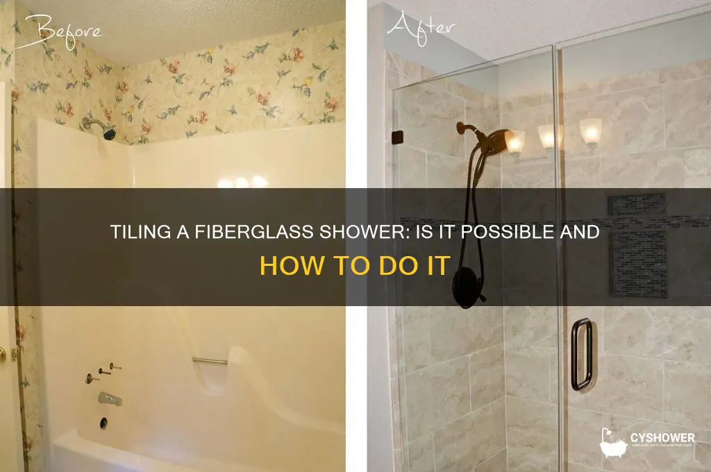 can you tile a fiberglass shower