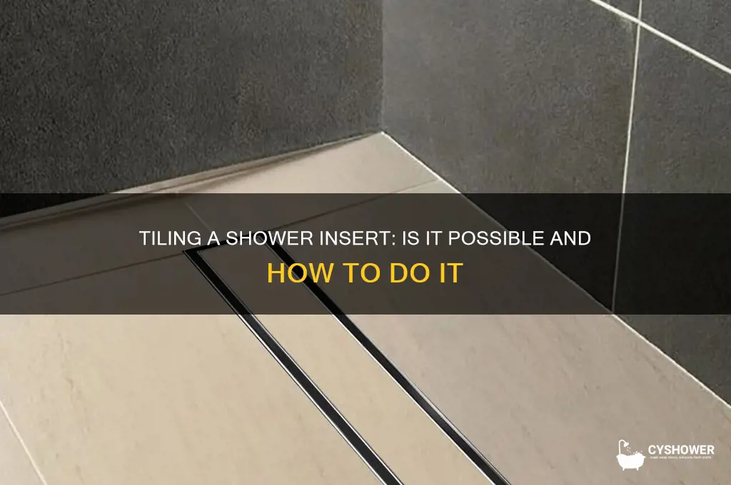 can you tile a shower insert