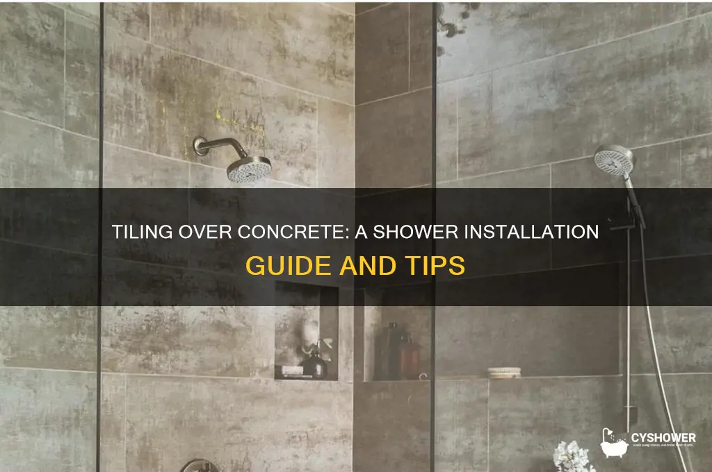 can you tile a shower on top of concrete