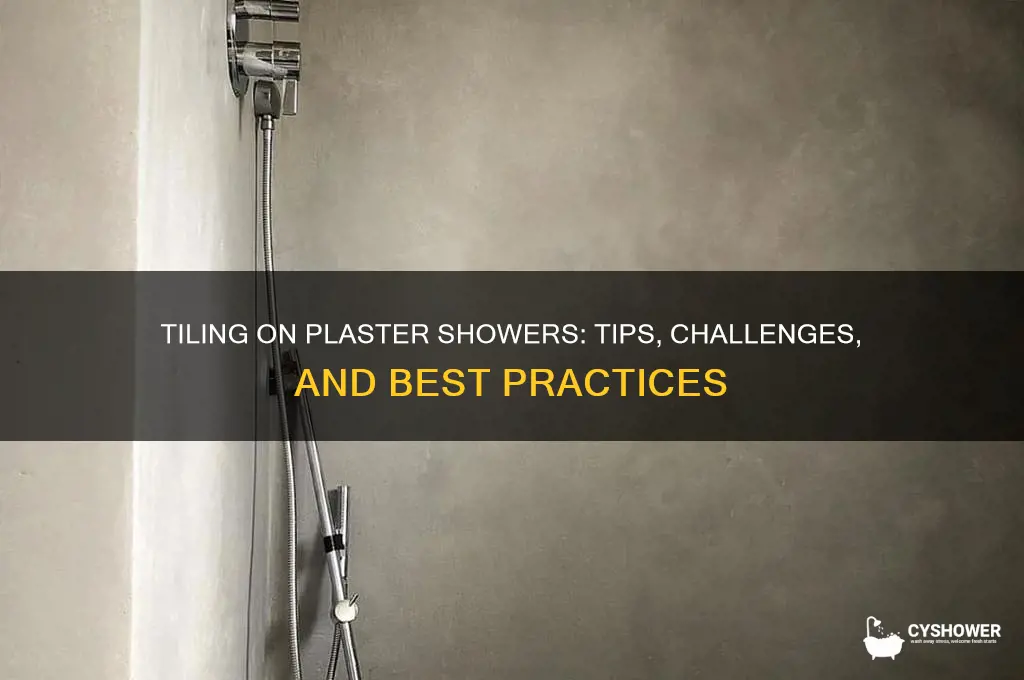 can you tile on plaster shower