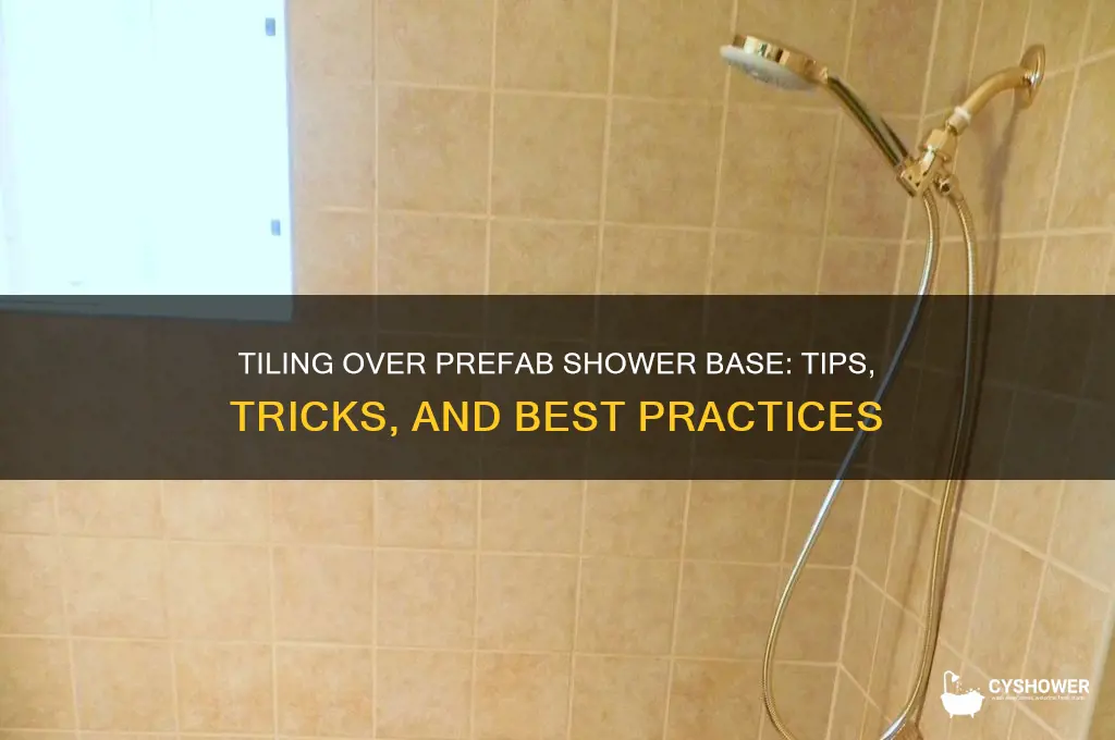 can you tile over a prefob shower base