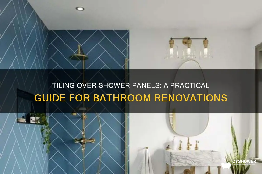can you tile over a shower panel