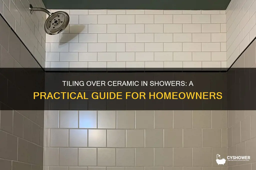 can you tile over ceramic tile in a shower