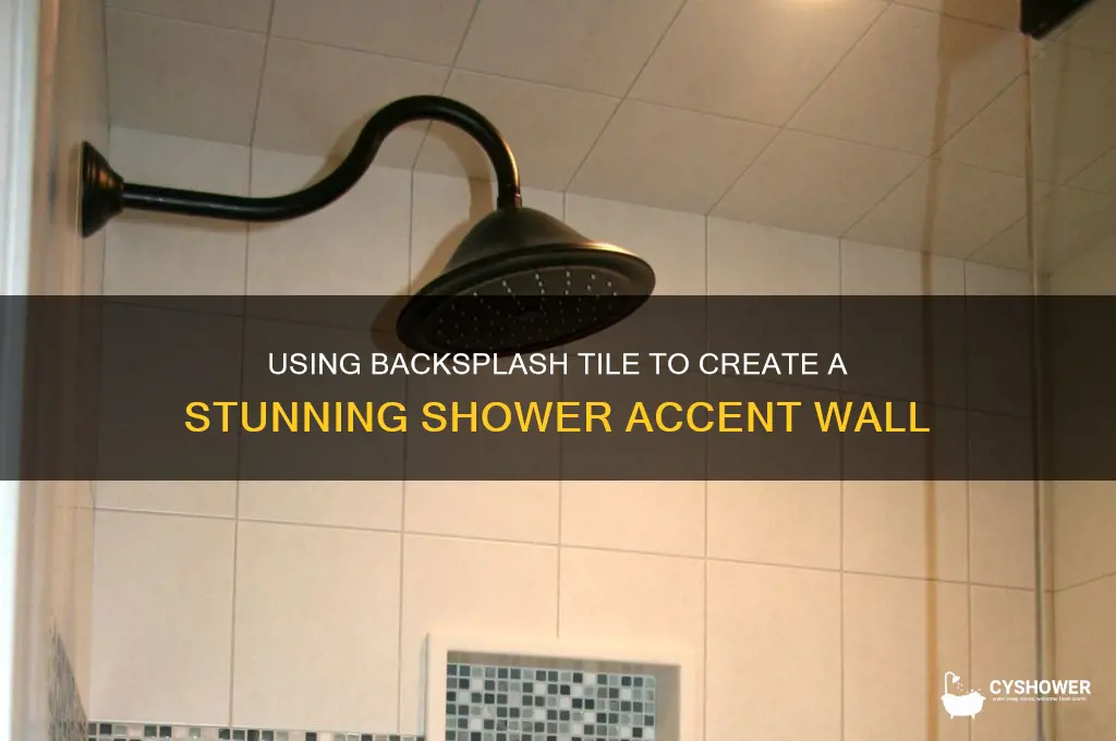 can you use backsplash tile to accent a shower