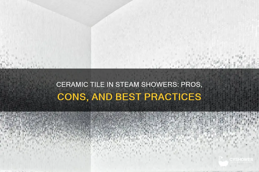 can you use ceramic tile in a steam shower